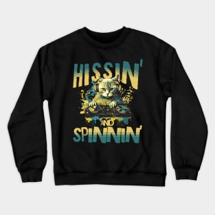 Hissin' and Spinnin' Crewneck Sweatshirt